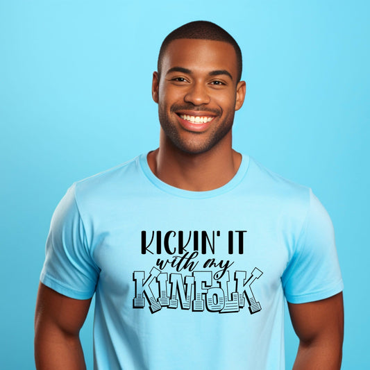 Kicking’ It With My Kinfolk Kicking’ It With My Kinfolk